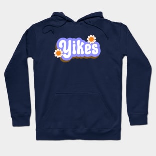 Positive Retro typography Yikes with daisy flowers Hoodie